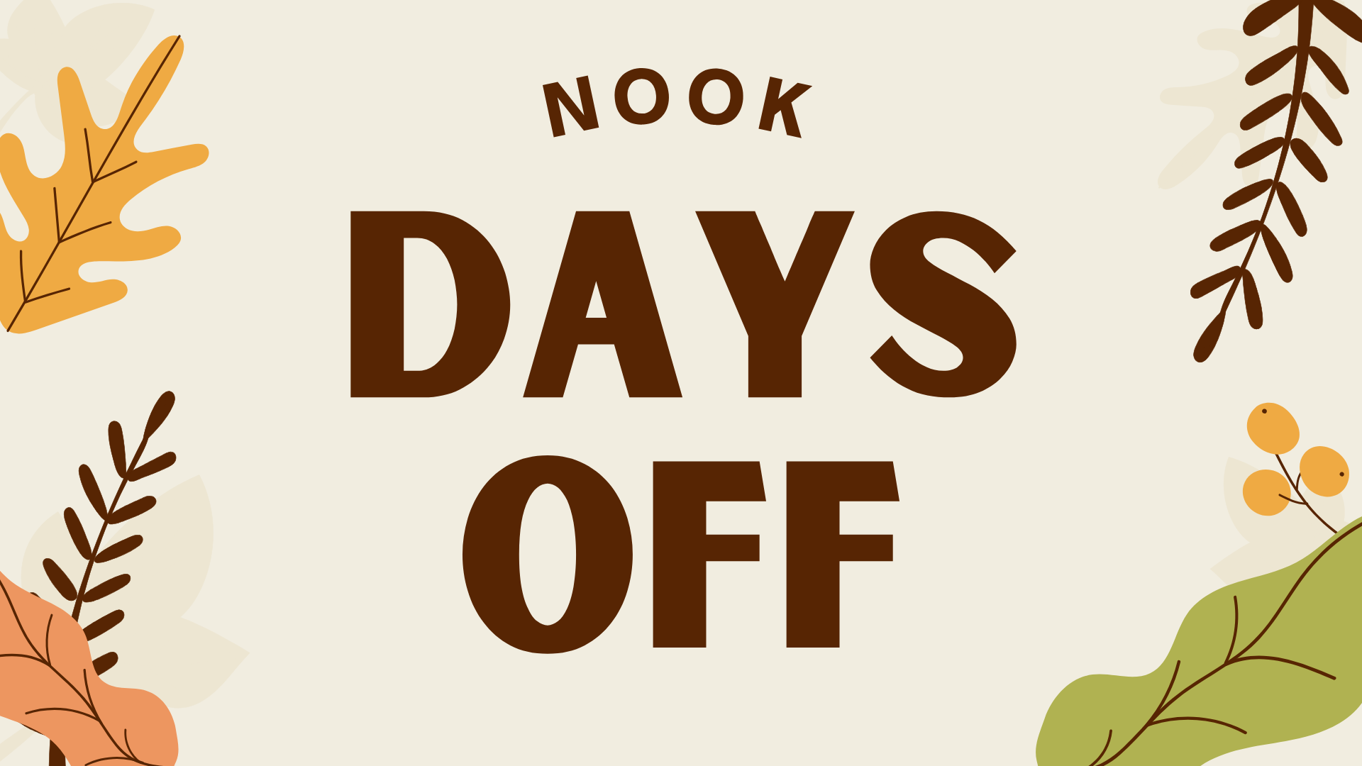Nook Days Off NOV - OH Event